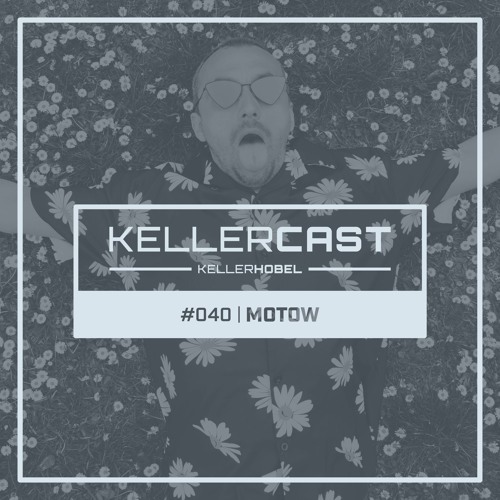 KellerCast #040 | MOTOW