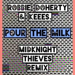 Pour The Milk (Extended Remix)