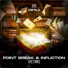 Point Break & Infliction - Victims