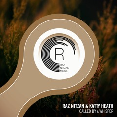 Raz Nitzan & Katty Heath - Called By A Whisper