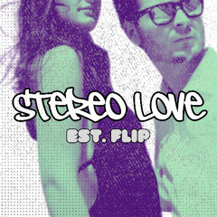 Edward Maya & Vika Jigulina - STEREO LOVE (EST. FLIP)