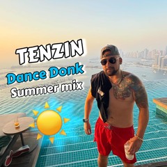 SUMMER MIX | DANCE DONK - TENZIN ☀️🌍😈🕺🏻💃