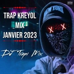 Trap Kreyol Mix Janvier 2023 Ft. Bourik The Latalay X9 Daddy Lova, Ben Nan Foreign...