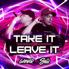 Ryan Ganar & MC Steal - Take It Or Leave It [FREE DOWNLOAD]