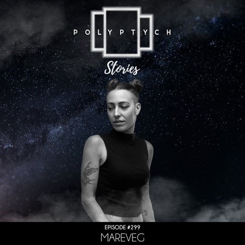 Polyptych Stories | Episode #299 - Mareveg