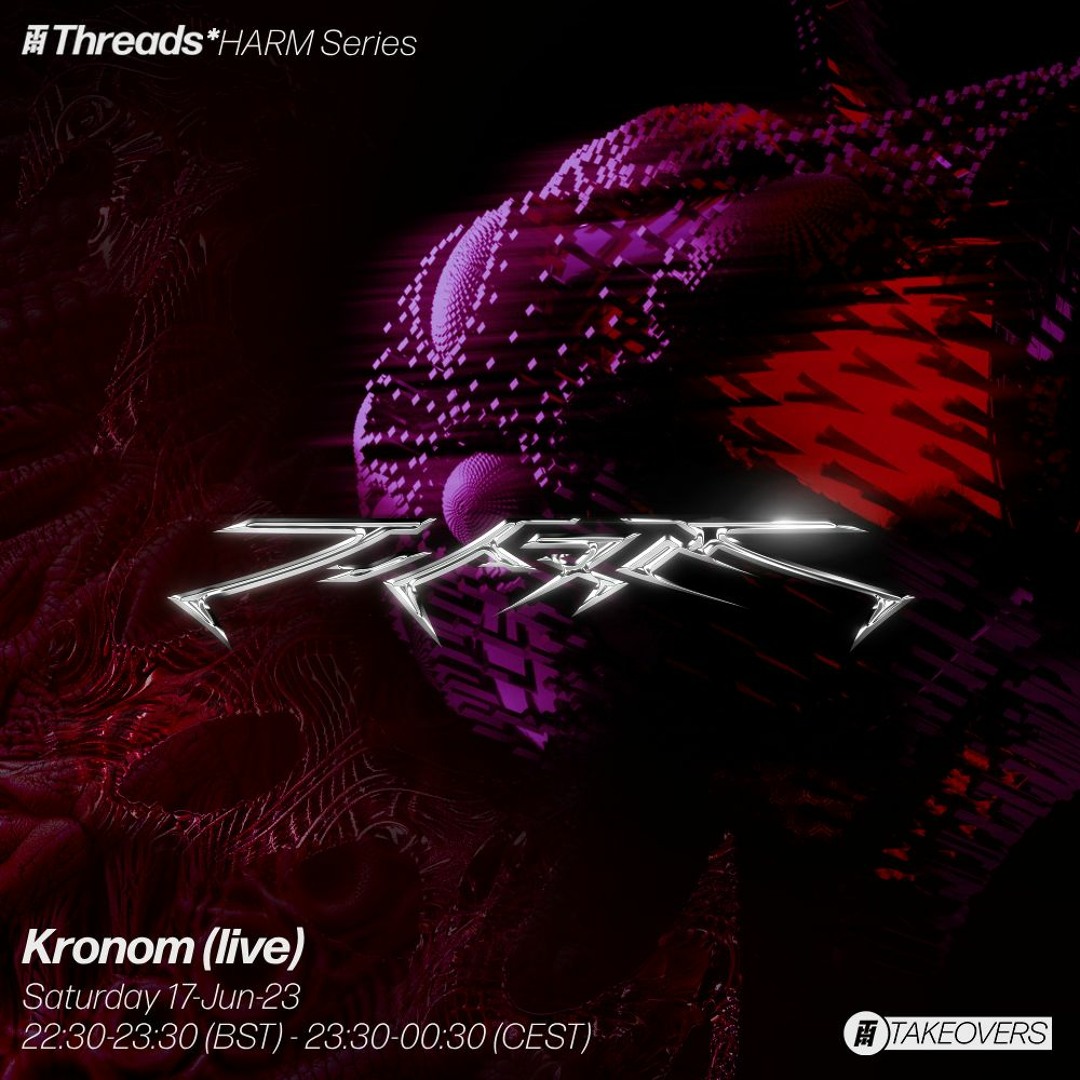 HARM Series Takeover w/ Kronom (live) - 17-Jun-23