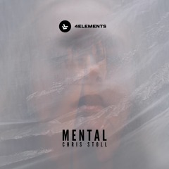 PREMIERE: Chris Stoll - Mental (Original Mix) [4Elements]