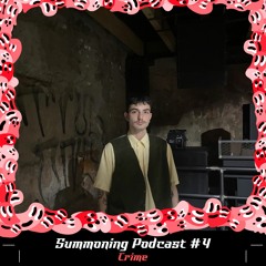 Summoning Podcast #4 - Crime