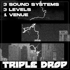 Triple Drop - Trip Hazard Sound System 9/12/22