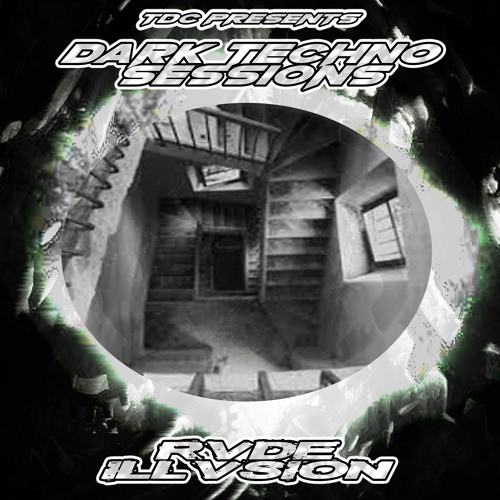 TDC Presents Dark Techno Sessions Part 49 | Rvde ILLVSION (UK)