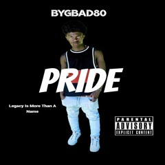 BYGBAD80 - PRIDE!