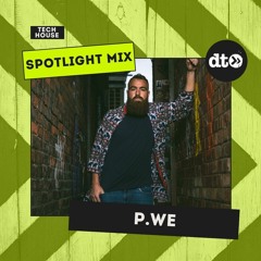 Spotlight Mix: P.WE