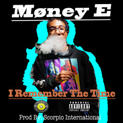 I Remember The Time(Prod By:Scorpio International)