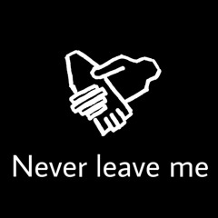Never Leave Me