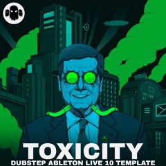 TOXICITY // Ableton Live Template