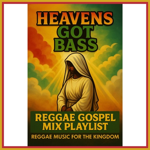 Stream Heavens Got Bass | Listen to Gospel Reggae Hits: Fan Edition ...