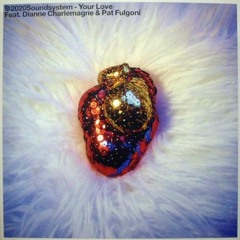 2020 Soundsystem Your Love ft Diane Charlemagne & Pat Fulgoni (radio edit)