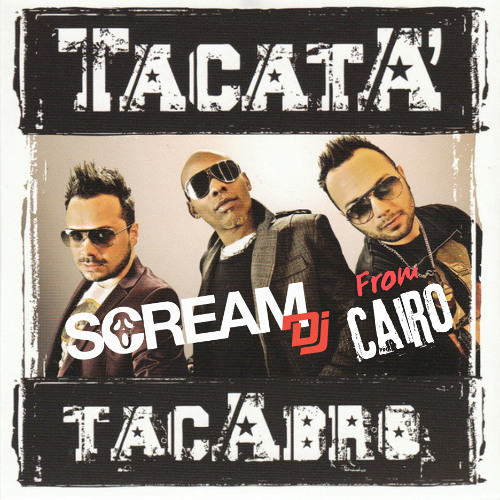 Tacabro - Tacatà from Cairo (Scream Dj Afro Mix)