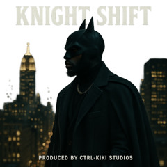 Knight Shift ( NYC Version )