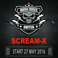 Scream-X @ Hard Force United And Friends (Spring Session 2016)