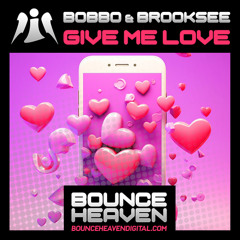 Bobbo & Brooksee - Give Me Love [Sample]