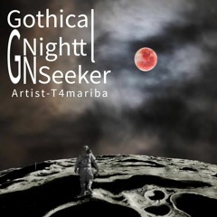 Gothical Night Seeker