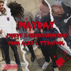 J9ueve - Mayday ft BrickGunnerBoi ( Prod. Alex & TTdafool )
