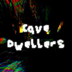 Cave Dwellers