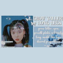 Grow Taller + Long Legs Subliminal Clam Version