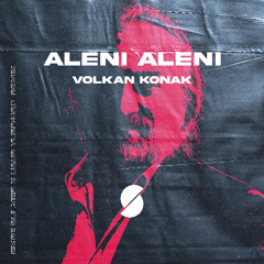 Volkan Konak - Aleni Aleni (Emre Gulmez x Ugur Yurdakul Remix)
