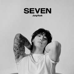 Jungkook - Seven (KUNAA Remix)