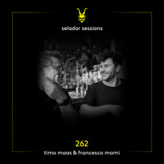 Selador Sessions 262 | Timo Maas & Francesco Mami