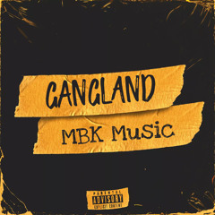Gangland-BillyBandz x MBK Breeze x Youngggsavagee x MBK Million