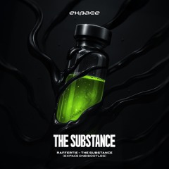 Raffertie - The Substance (Expace DNB Bootleg) - FREE DOWNLOAD