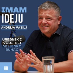 IMAM IDEJU 88# | ANDRIJA VASILJ