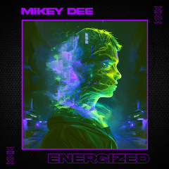 Mikey Dee - Energized (Radio Edit)