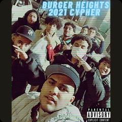 Burger Heights 2021 Cypher - Fatboy J, Axavate, Lil Sadi, Daddy Brandon, Obaez