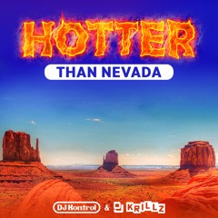 DJ Kontrol & DJ Krillz - Hotter Than Nevada