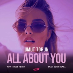 Umut Torun - All About You (Mant Deep Remix)