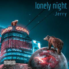 Lonely Night - JERRY