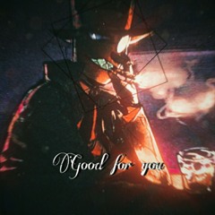 Good for You (Unreleased) Isabel Larosa