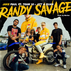 Randy Savage (feat. Team 10, Jitt & Quan)