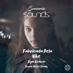 Ryan Realcria - Fabricada Pela Nike (Bruno Motta Remix) FREE DOWNLOAD