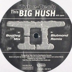 Tube - Tech - This Big Hush (Blutmond Remix)