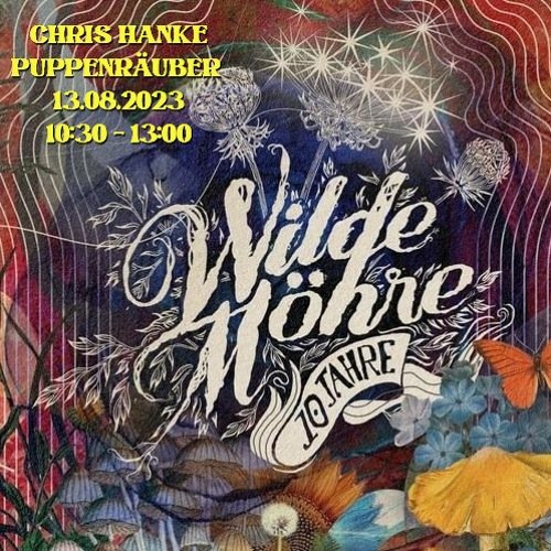 Chris Hanke | Wilde Möhre Festival 2023 | 13.08.23 | 10:30 - 13:00
