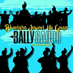 Bally Sagoo ft. Jelly Manjitpuri - Bhangra Jawan Ho Gaya