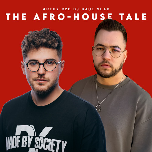 Arthy B2B Dj Raul Vlad - The Afro House Tale (10 October 2025)
