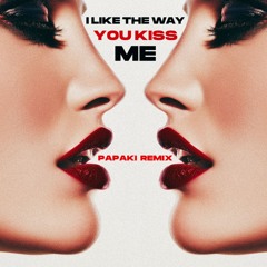 Artemas - I Like The Way You Kiss Me (Papaki Remix)