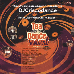 House Of Classics DJCriscodance - Sunday Tea Dance 'Disco Vibes On The Beach' #77