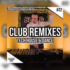 ✘ Festival & Club Remixes Mix 2024 | #22 | Tech House & Dance Music | By DJ BLENDSKY ✘